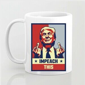 Impeach This Coffee Mug 11 Oz anti biden Mug LETS GO BRANDON 2020 2024 Trump